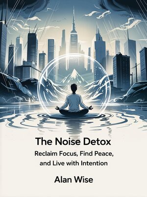 cover image of The Noise Detox